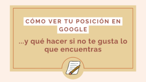 como ver tu posicion en google